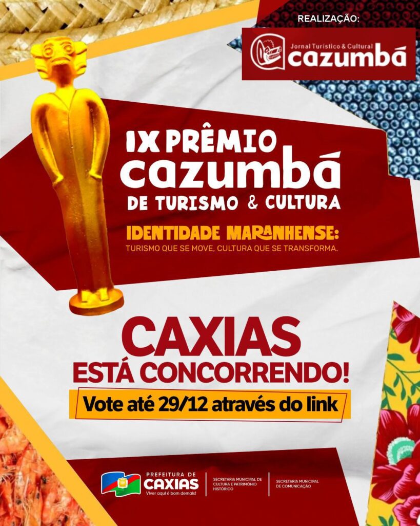 Caxias Brilha no IX Prêmio Cazumbá de Turismo e Cultura; Vote e Apoie!