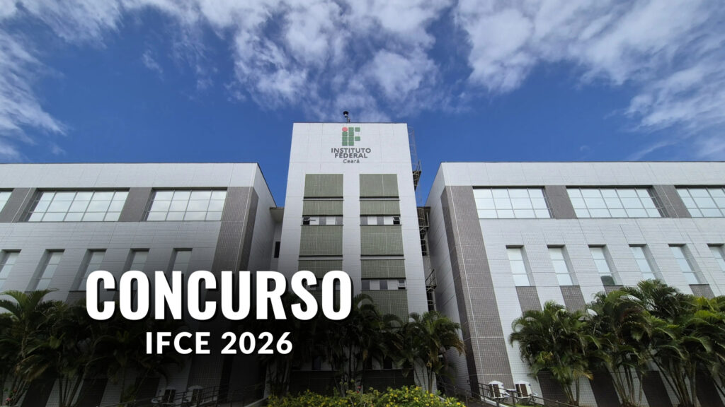 Concurso Público do Instituto Federal do Ceará: 276 Vagas e Salários de Até R$ 13.288